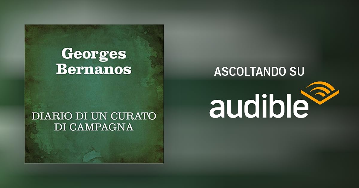 Diario di un curato di campagna Audiolibro Bernanos Audible.it in Italiano Diario di un curato di campagna Audiolibro Bernanos Audible.it in Italiano